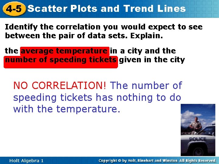 4 -5 Scatter Plots and Trend Lines Identify the correlation you would expect to