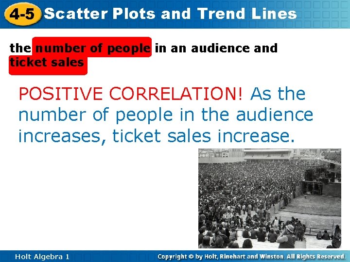 4 -5 Scatter Plots and Trend Lines the number of people in an audience