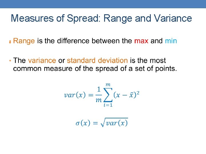 Measures of Spread: Range and Variance • 