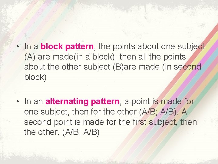  • In a block pattern, the points about one subject (A) are made(in