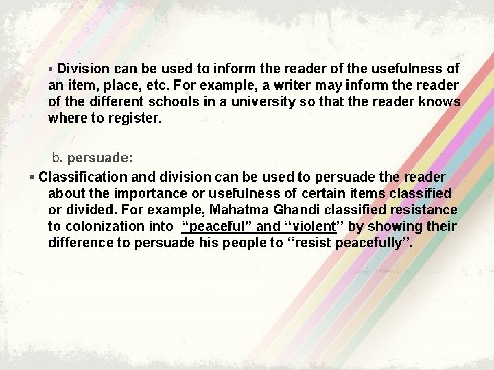 ▪ Division can be used to inform the reader of the usefulness of an