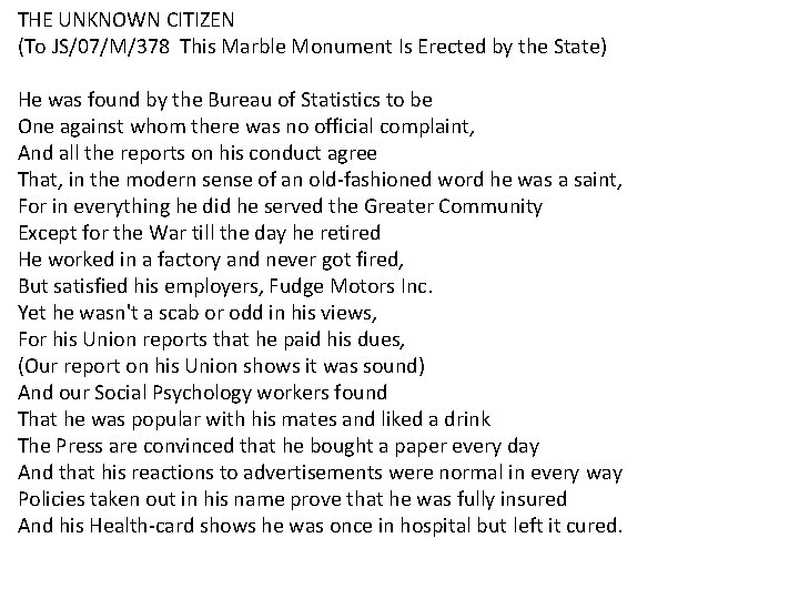 THE UNKNOWN CITIZEN (To JS/07/M/378 This Marble Monument Is Erected by the State) He