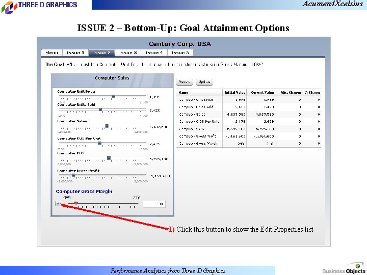 Acumen 4 Xcelsius ISSUE 2 – Bottom-Up: Goal Attainment Options 1) Click this button