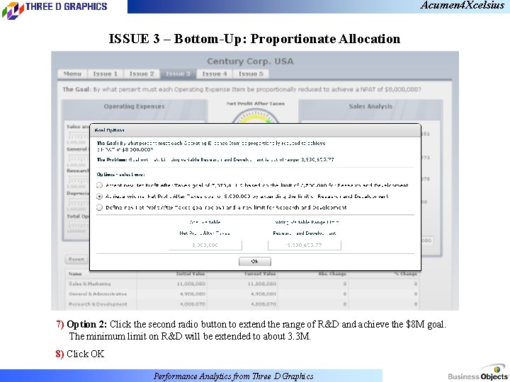 Acumen 4 Xcelsius ISSUE 3 – Bottom-Up: Proportionate Allocation 7) Option 2: Click the