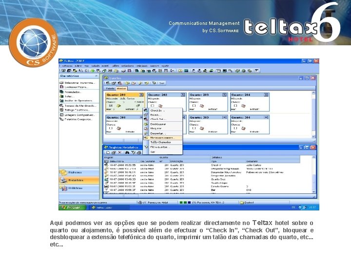 Aqui podemos ver as opções que se podem realizar directamente no Teltax hotel sobre