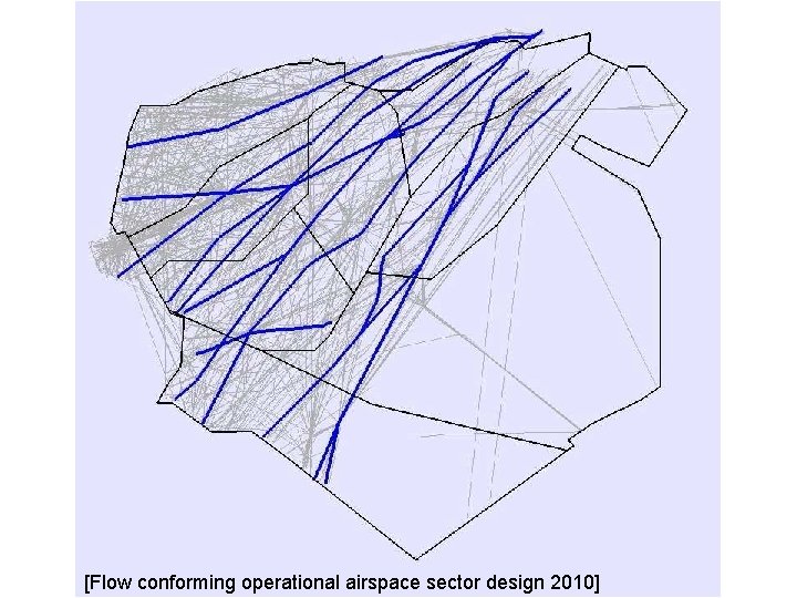 [Flow conforming operational airspace sector design 2010] 