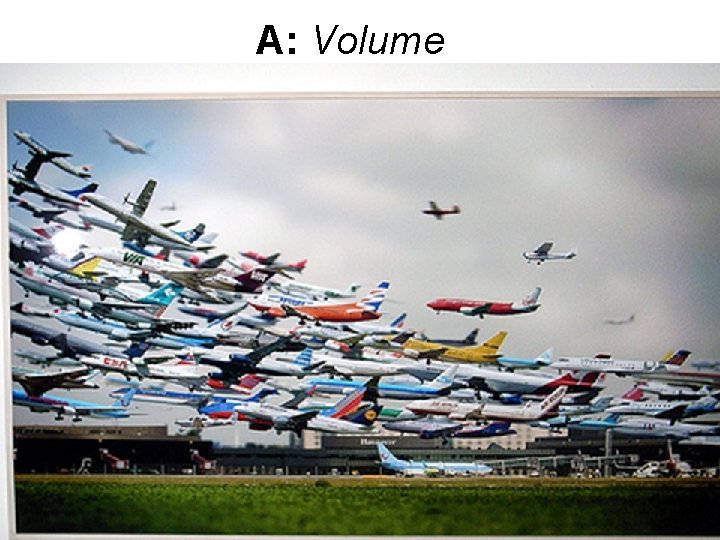 A: Volume 