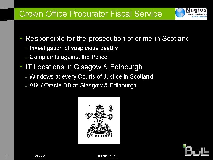 Crown Office Procurator Fiscal Service - Responsible for the prosecution of crime in Scotland