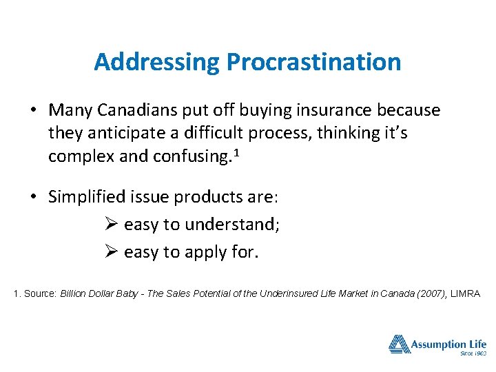 Addressing Procrastination • Many Canadians put off buying insurance because they anticipate a difficult Addressing Procrastination • Many Canadians put off buying insurance because they anticipate a difficult
