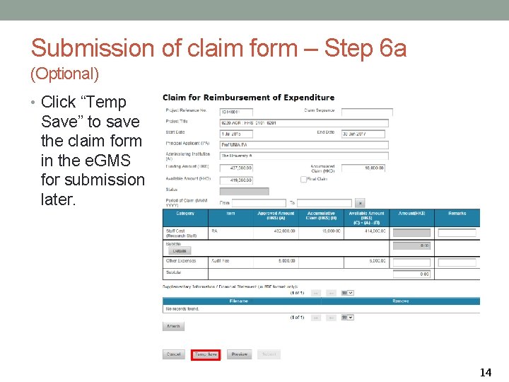 Submission of claim form – Step 6 a (Optional) • Click “Temp Save” to