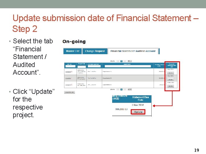 Update submission date of Financial Statement – Step 2 • Select the tab “Financial