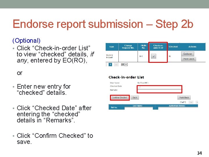 Endorse report submission – Step 2 b (Optional) • Click “Check-in-order List” to view