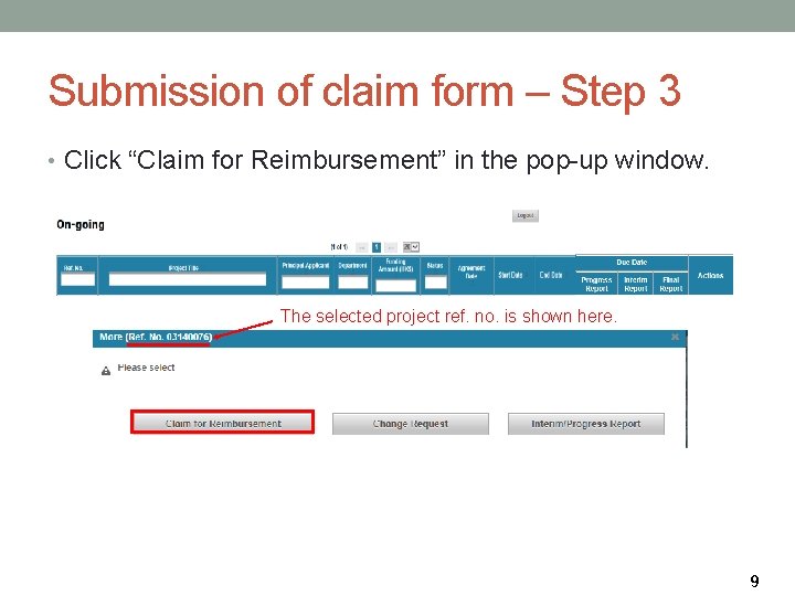Submission of claim form – Step 3 • Click “Claim for Reimbursement” in the