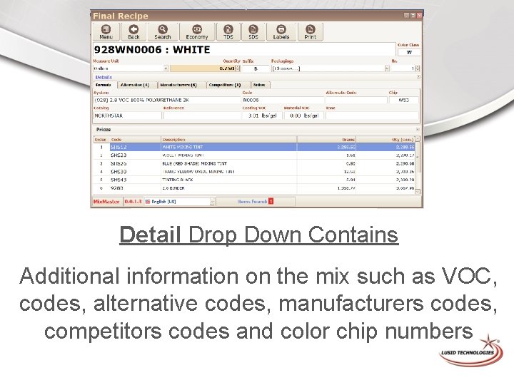 Detail Drop Down Contains Additional information on the mix such as VOC, codes, alternative