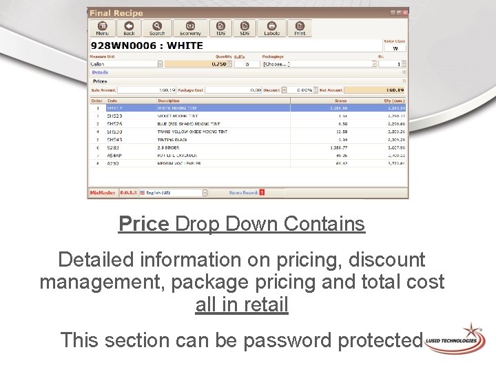 Price Drop Down Contains Detailed information on pricing, discount management, package pricing and total