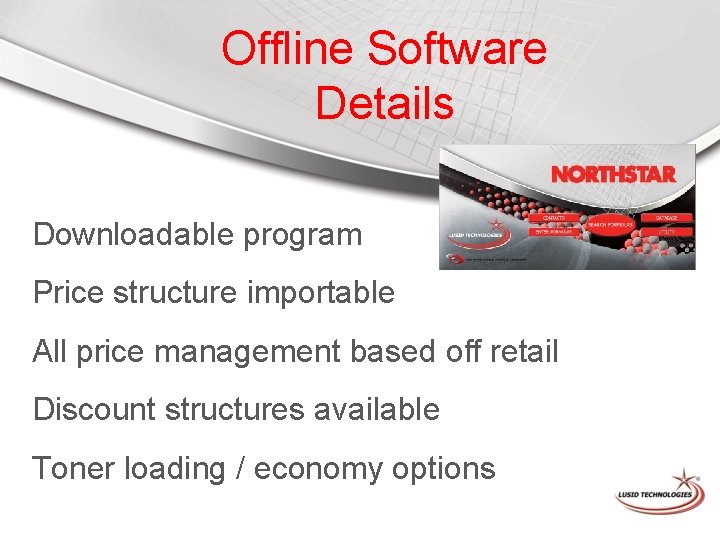 Offline Software Details Downloadable program Price structure importable All price management based off retail