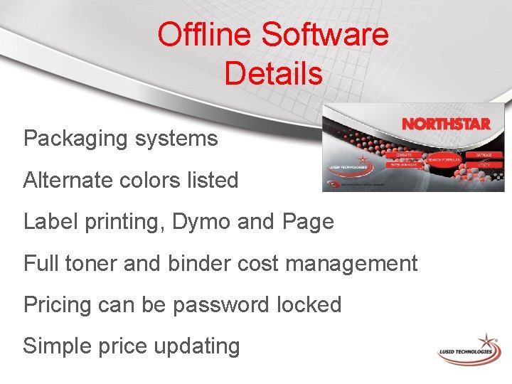 Offline Software Details Packaging systems Alternate colors listed Label printing, Dymo and Page Full