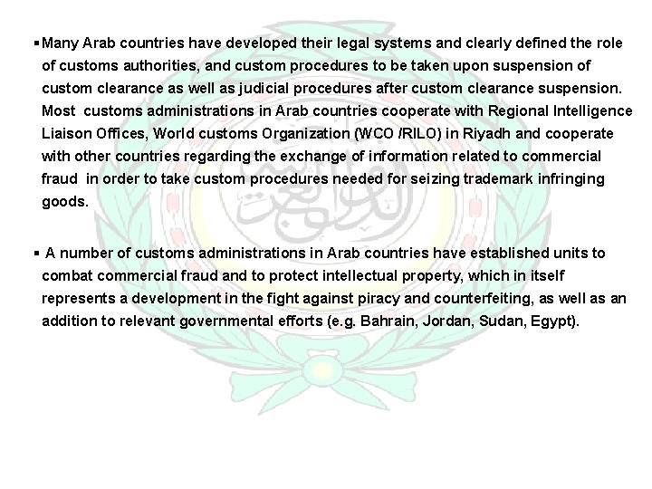 § Many Arab countries have developed their legal systems and clearly defined the role