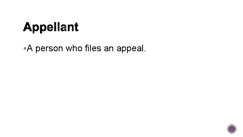 §A person who files an appeal. 
