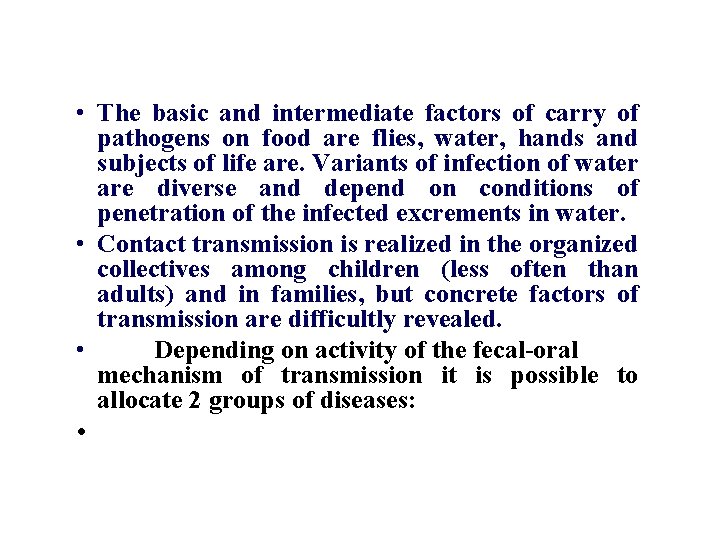  • The basic and intermediate factors of carry of pathogens on food are
