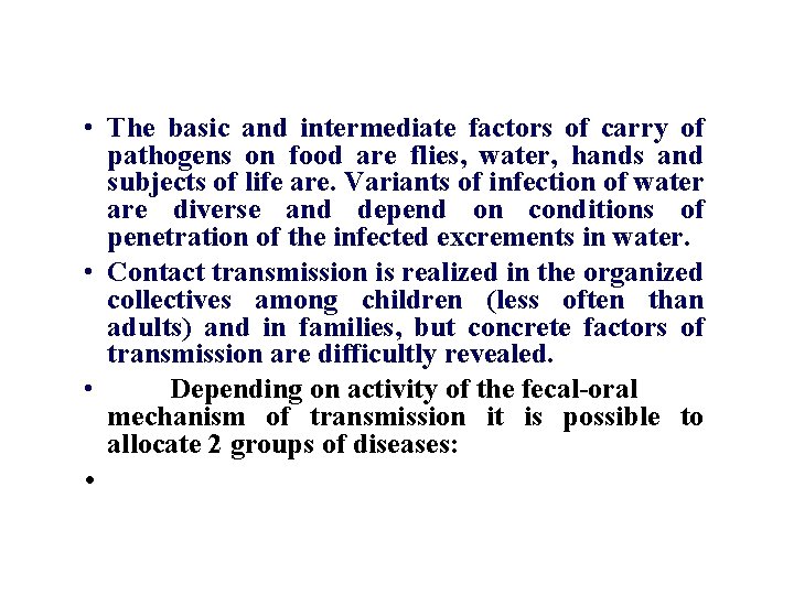  • The basic and intermediate factors of carry of pathogens on food are