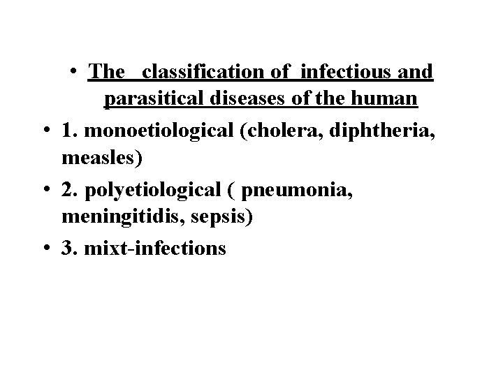  • The classification of infectious and parasitical diseases of the human • 1.
