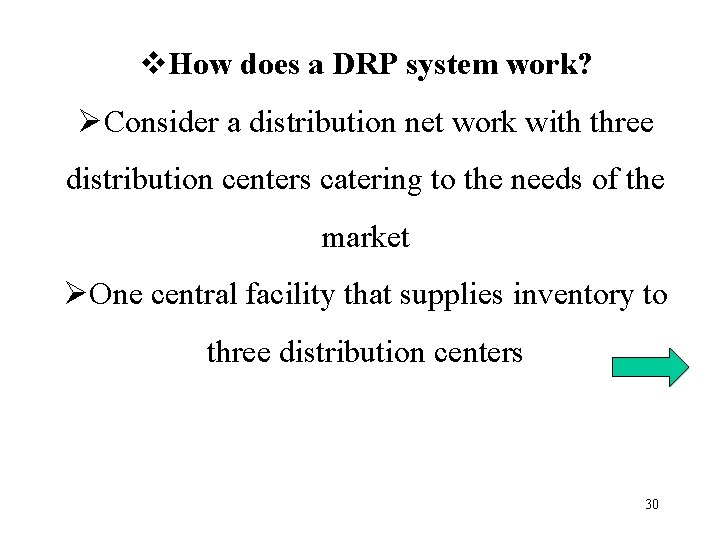 v. How does a DRP system work? ØConsider a distribution net work with three