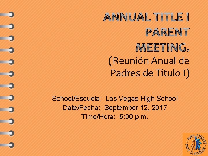 (Reunión Anual de Padres de Titulo I) School/Escuela: Las Vegas High School Date/Fecha: September