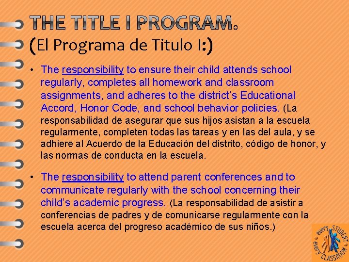 (El Programa de Titulo I: ) • The responsibility to ensure their child attends