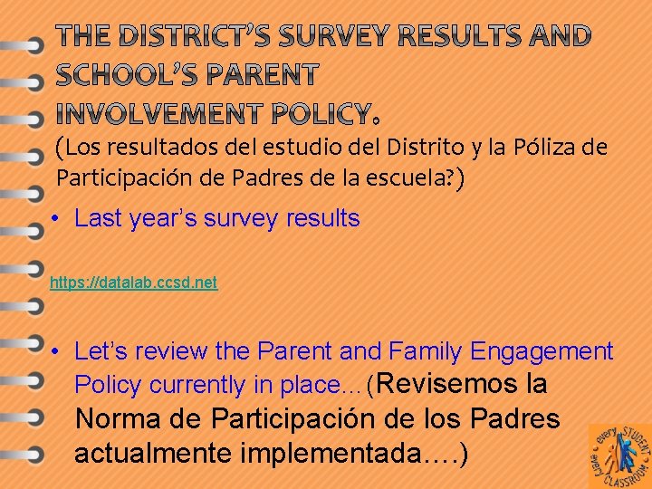 (Los resultados del estudio del Distrito y la Póliza de Participación de Padres de