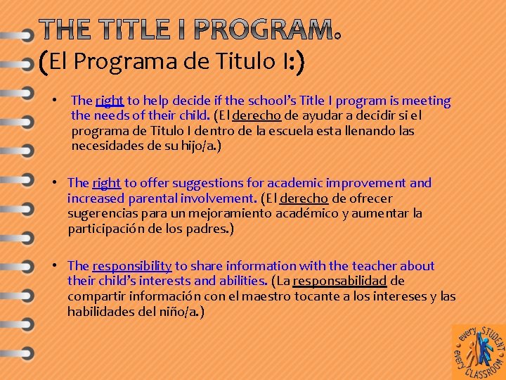 (El Programa de Titulo I: ) • The right to help decide if the