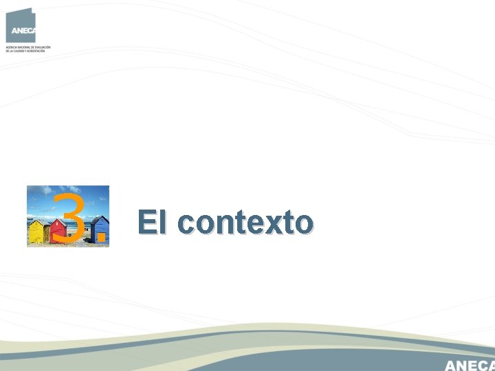 3. El contexto 3. El contexto