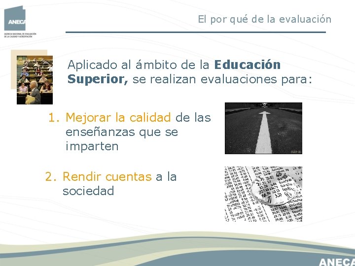 El por qué de la evaluación Aplicado al ámbito de la Educación Superior, se El por qué de la evaluación Aplicado al ámbito de la Educación Superior, se