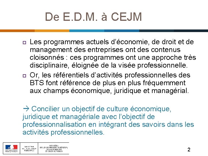 De E. D. M. à CEJM Les programmes actuels d’économie, de droit et de