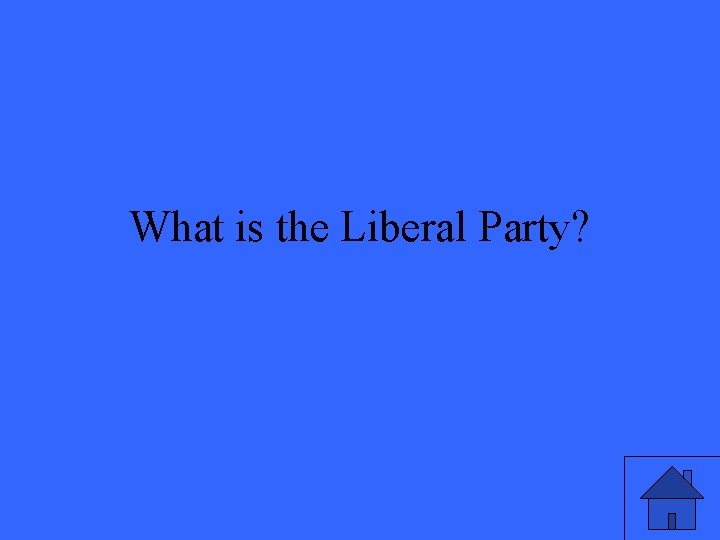 What is the Liberal Party? 