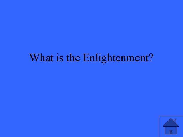 What is the Enlightenment? 