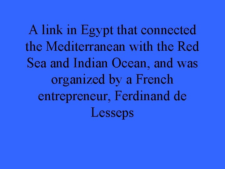 A link in Egypt that connected the Mediterranean with the Red Sea and Indian