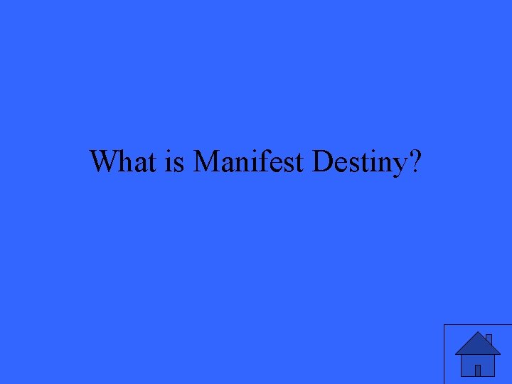 What is Manifest Destiny? 