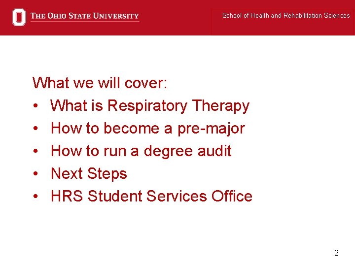 School of Health and Rehabilitation Sciences What we will cover: • What is Respiratory