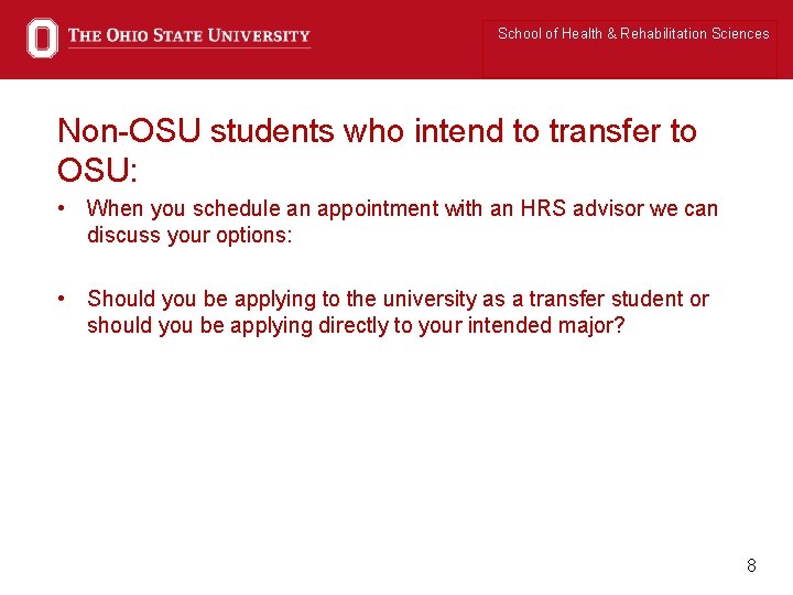 School of Health & Rehabilitation Sciences Non-OSU students who intend to transfer to OSU: