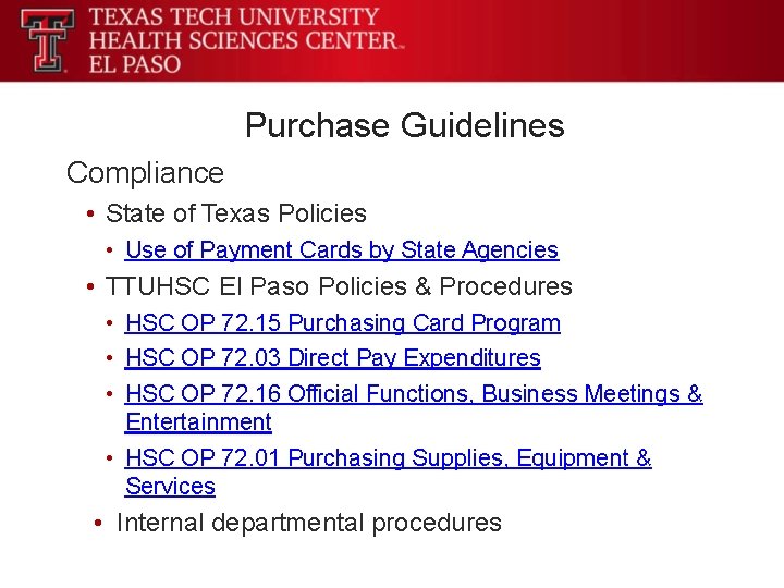 Purchase Guidelines Compliance • State of Texas Policies • Use of Payment Cards by