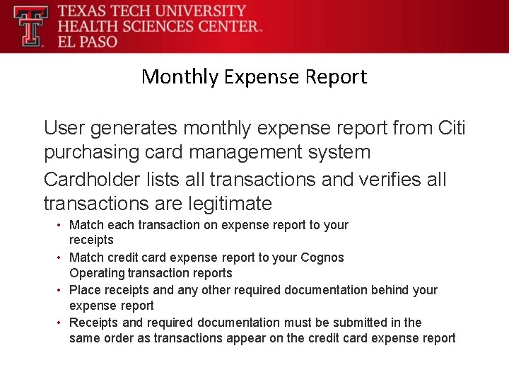 Monthly Expense Report User generates monthly expense report from Citi purchasing card management system