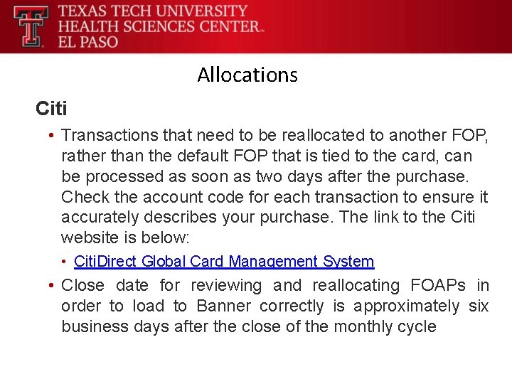 Allocations Citi • Transactions that need to be reallocated to another FOP, rather than