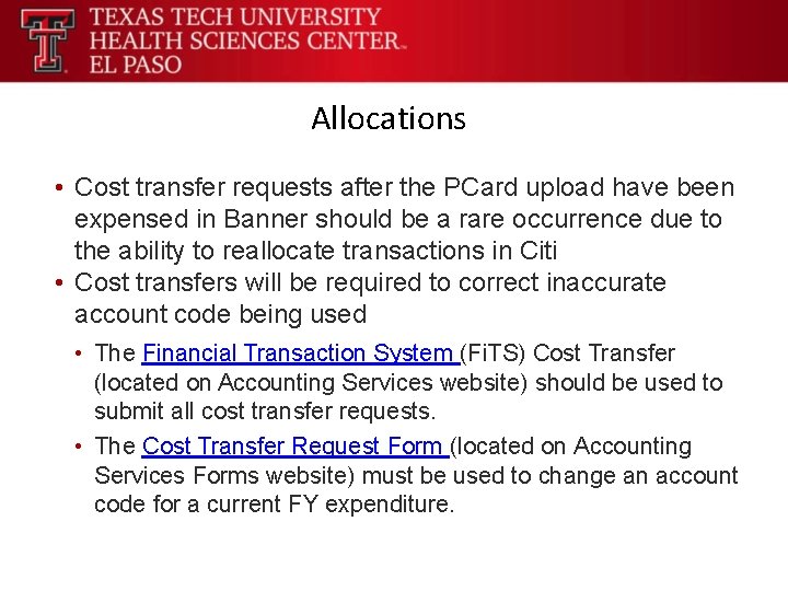 Allocations • Cost transfer requests after the PCard upload have been expensed in Banner