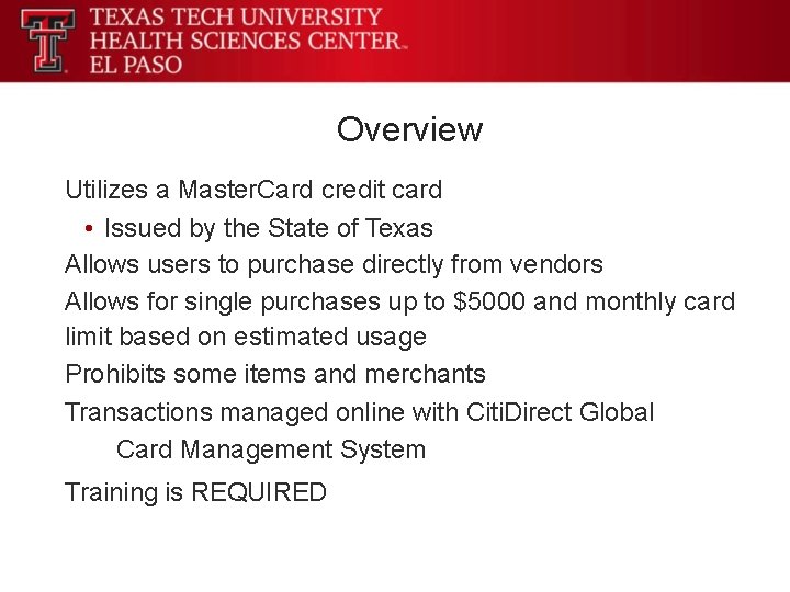 Overview Utilizes a Master. Card credit card • Issued by the State of Texas