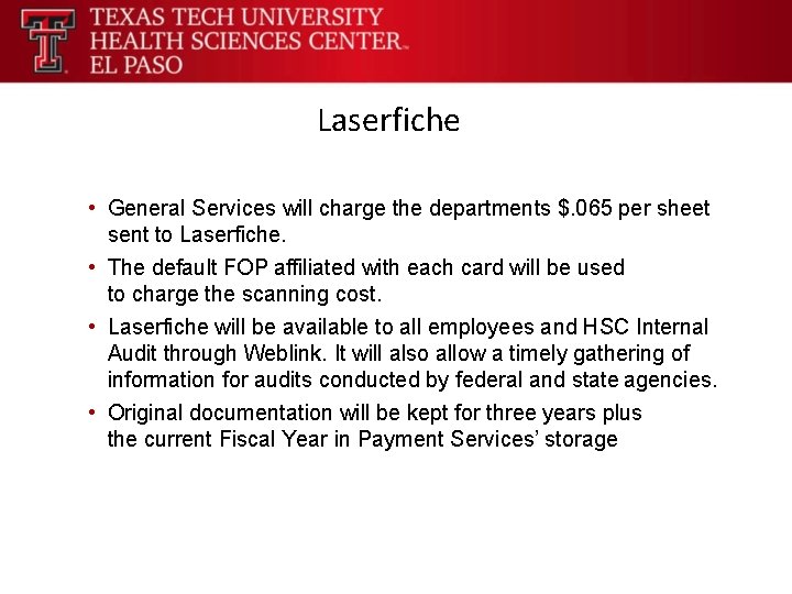 Laserfiche • General Services will charge the departments $. 065 per sheet sent to