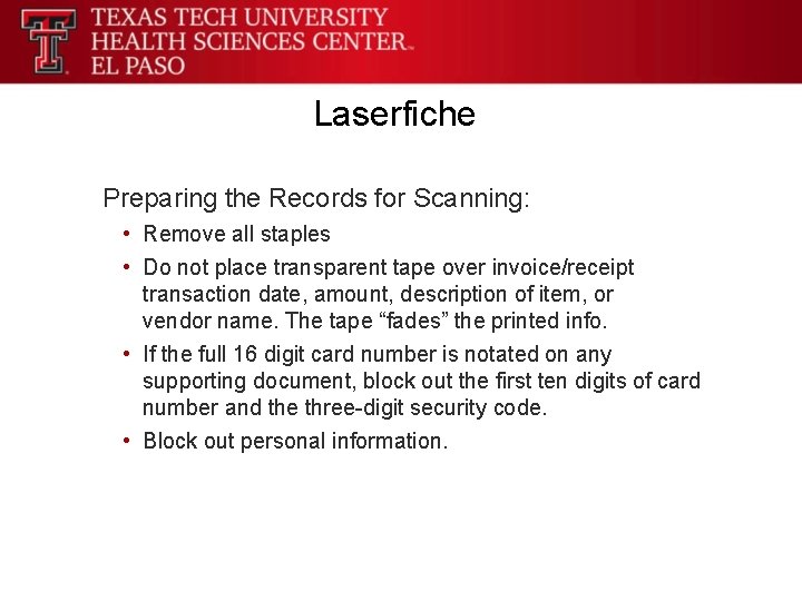 Laserfiche Preparing the Records for Scanning: • Remove all staples • Do not place