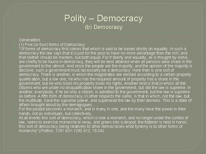 Polity – Democracy (b) Democracy � � � Generalities (1) Five (or four) forms