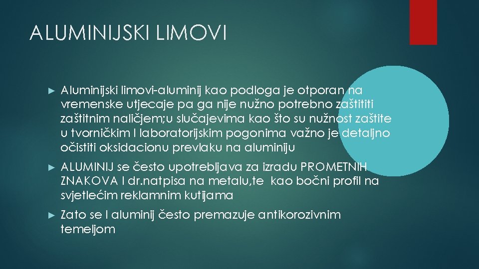 ALUMINIJSKI LIMOVI ► Aluminijski limovi-aluminij kao podloga je otporan na vremenske utjecaje pa ga