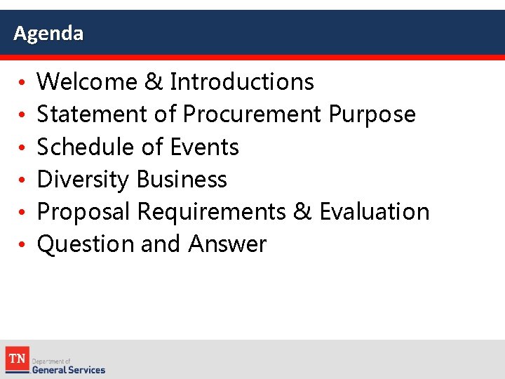 Agenda • • • Welcome & Introductions Statement of Procurement Purpose Schedule of Events